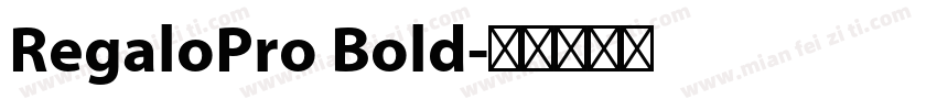 RegaloPro Bold字体转换